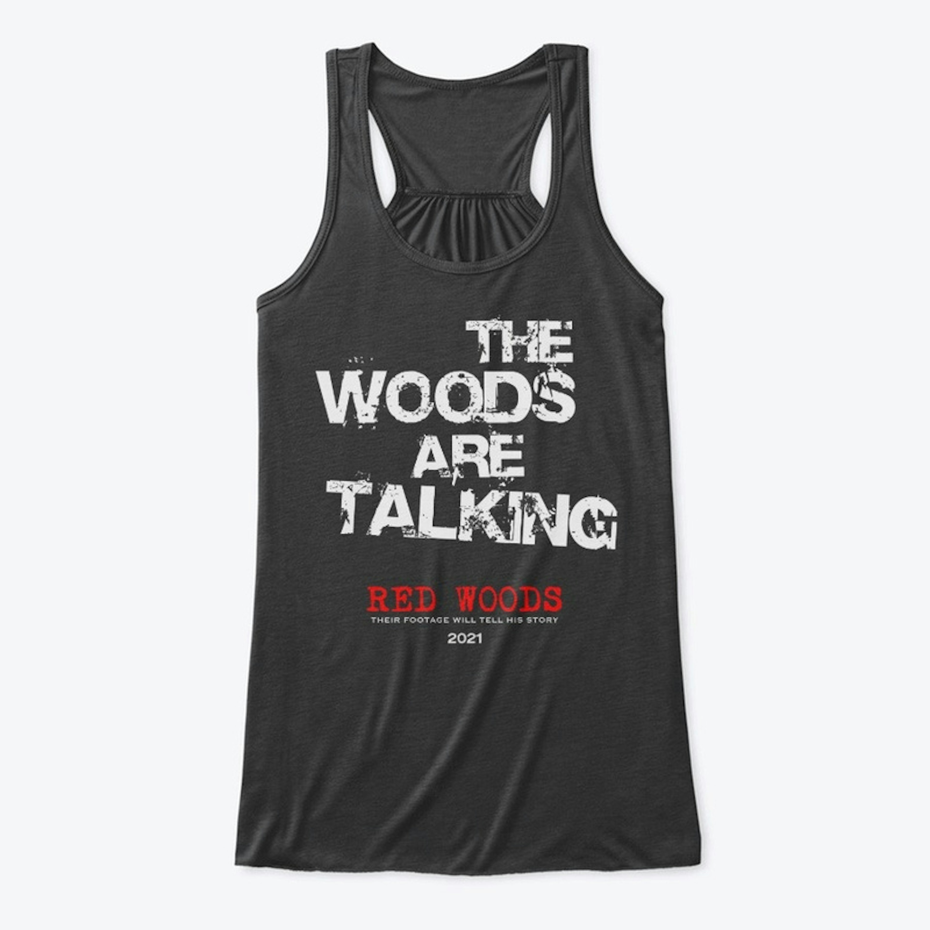 The Woods Are Talking - RED WOODS